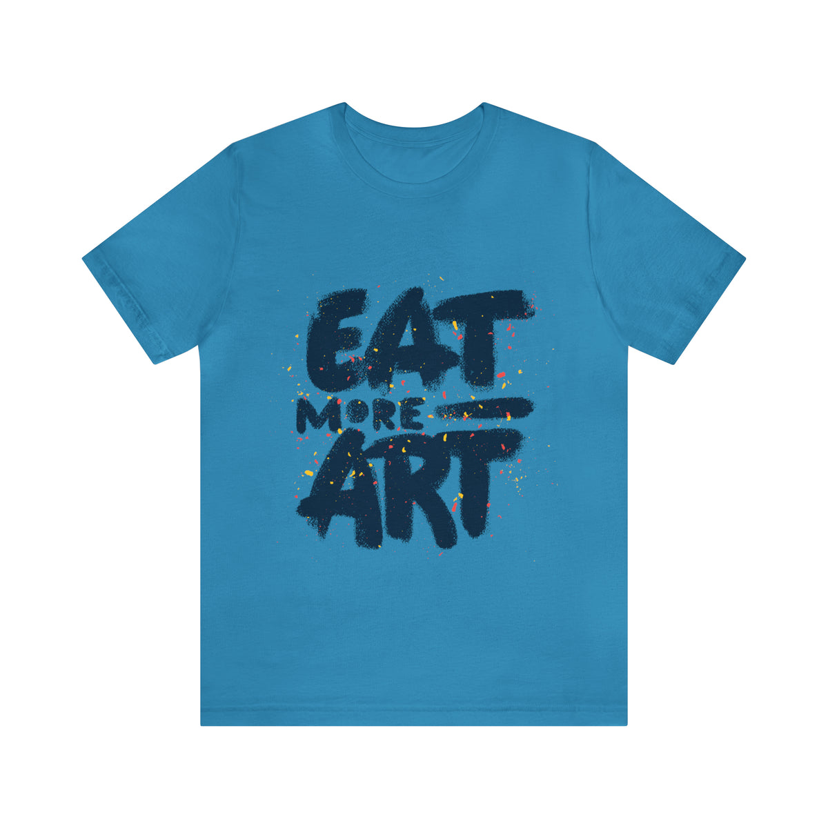 Eat More Art (Graphic) - Unisex T-Shirt