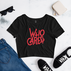 Women’s Crop Tee - Who Cares