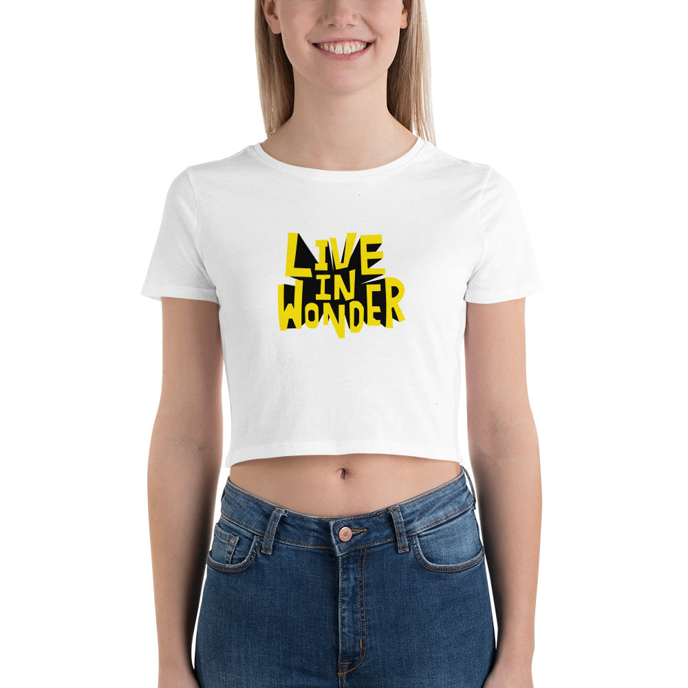 Women’s Crop Tee - Live In Wonder!