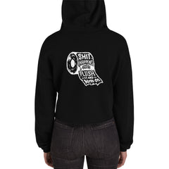 Crop Hoodie - Flush it and Move On!