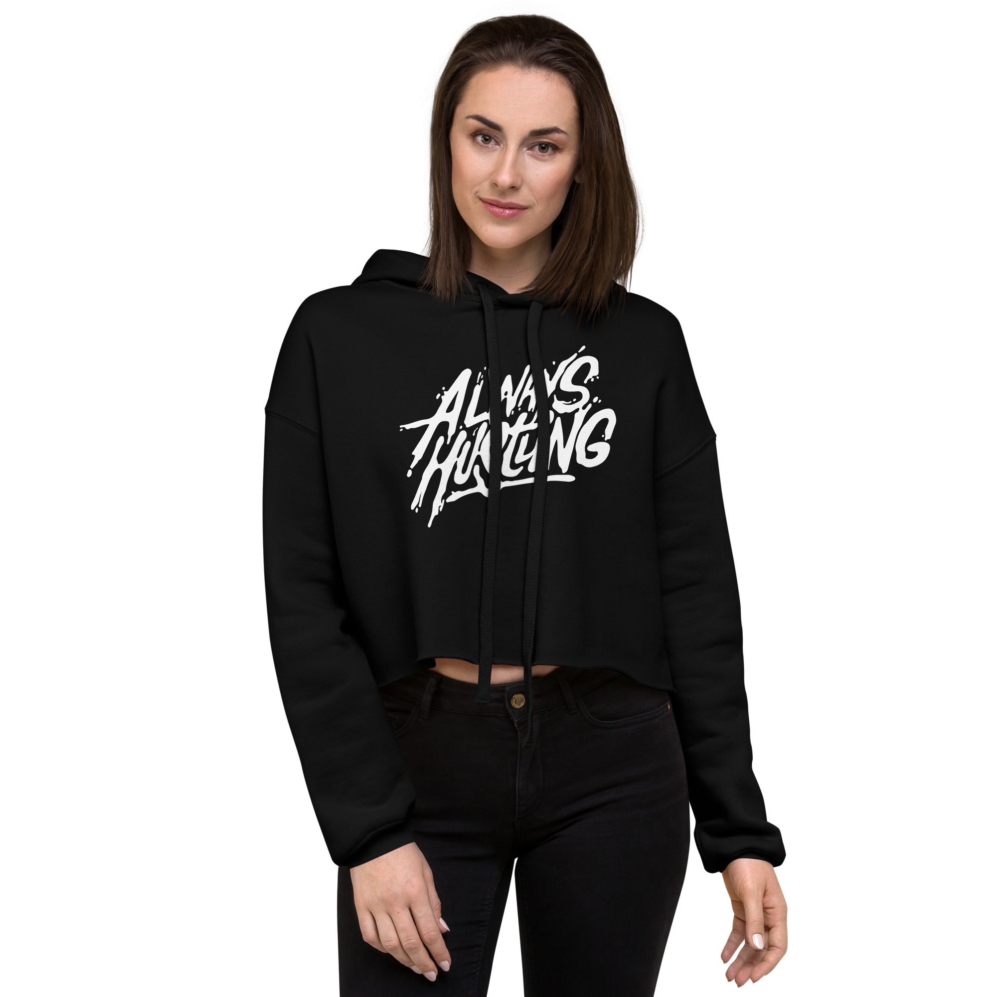 Crop Hoodie - Always Hustling!