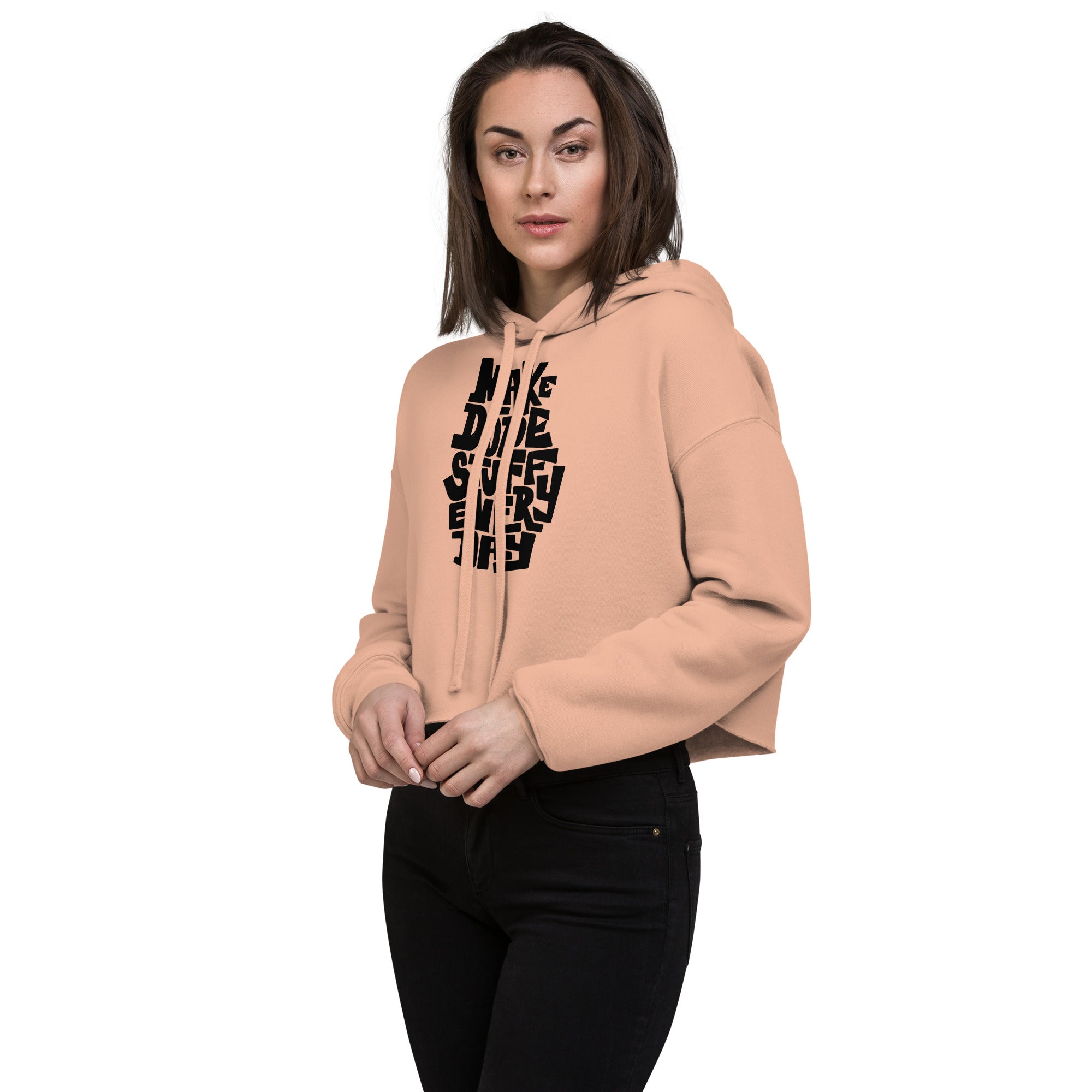 Women's Crop Hoodie - Make Dope Stuff Everyday