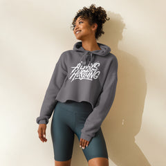 Crop Hoodie - Always Hustling!