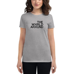 Women's Basic Tee - The World Around!