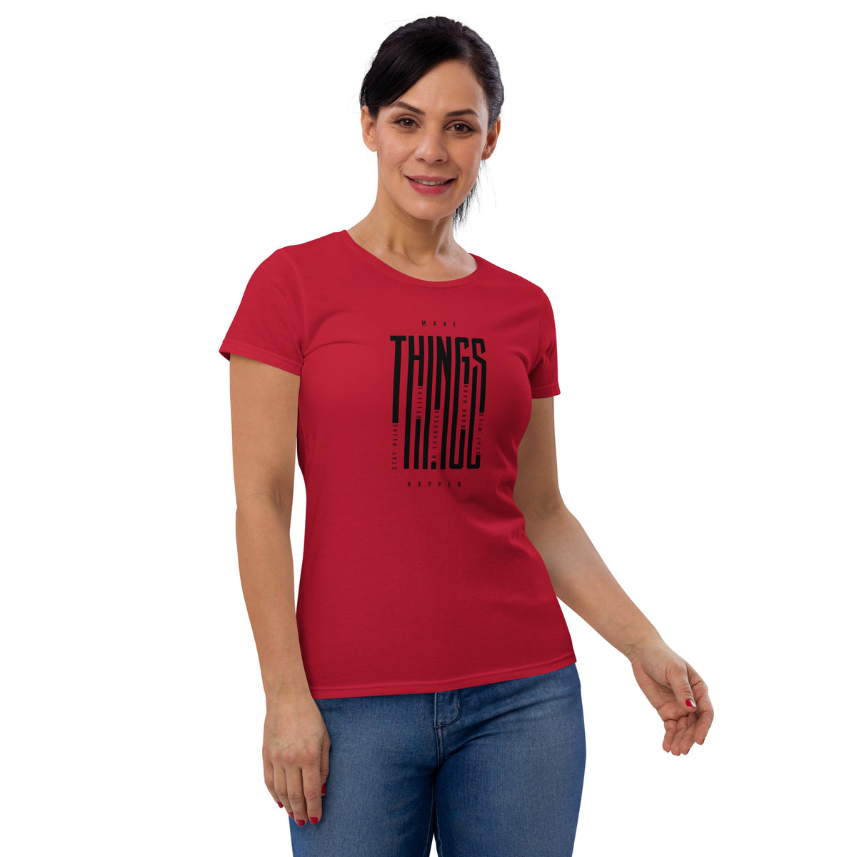 Women's Basic Tee - Make Things Happen!