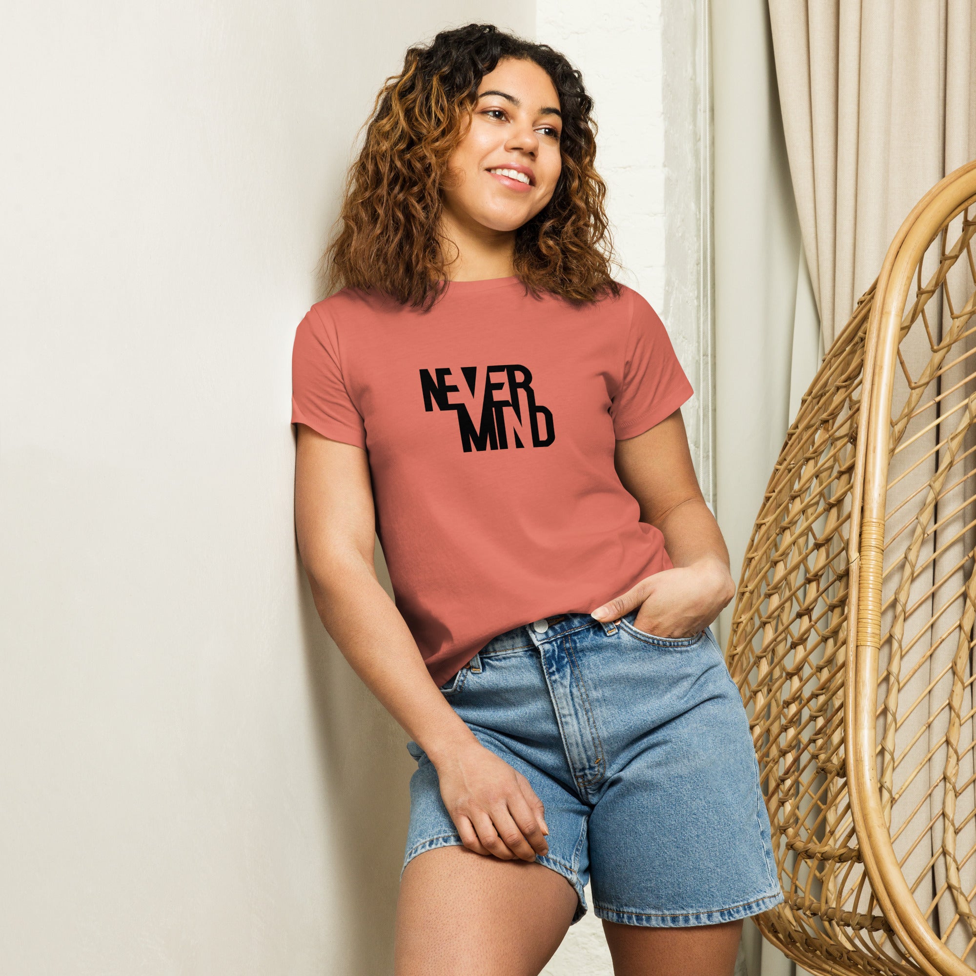 Women’s Basic Tee - Never Mind!